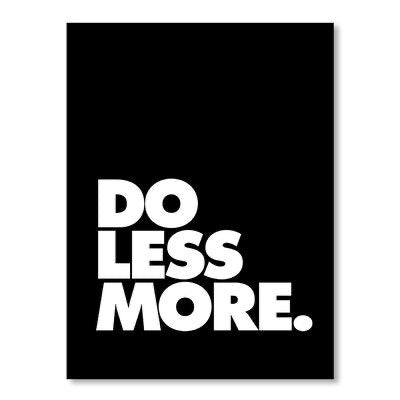 Do Less More | Wall Art